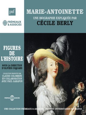 cover image of Marie-Antoinette. Une biographie expliquée